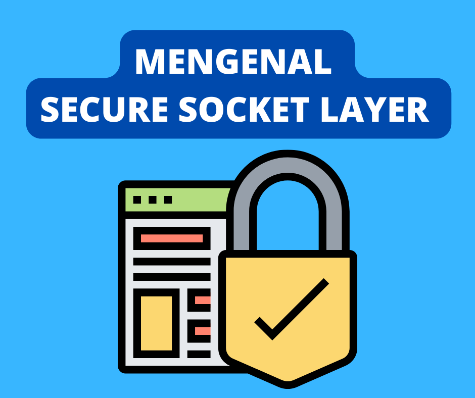SSL APA GUNANYA DAN FUNGSINYA?